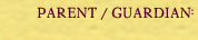 parent or guardian